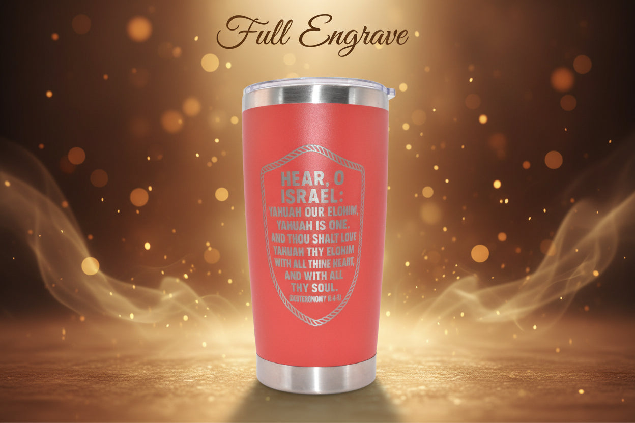 20 ounce tarvel mug with the Shema Deuteronomy 6:4-5