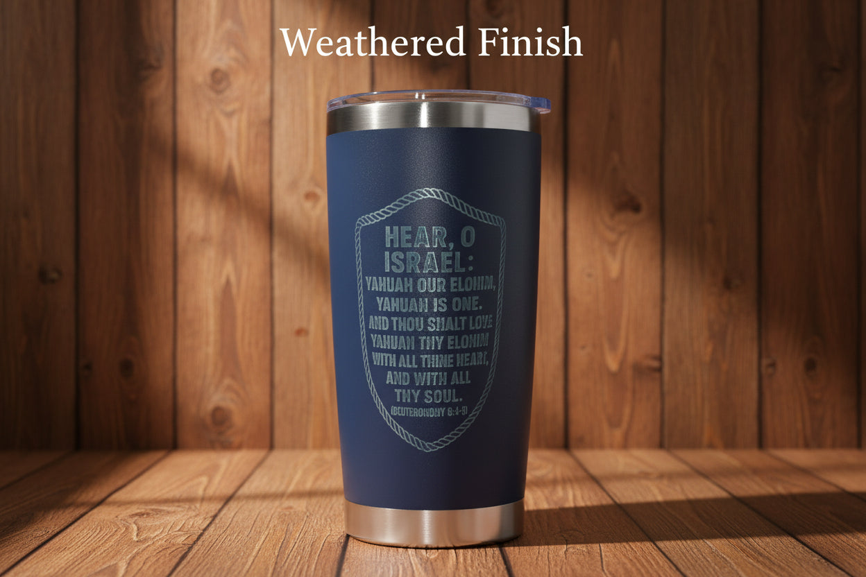 20 ounce tarvel mug with the Shema Deuteronomy 6:4-5