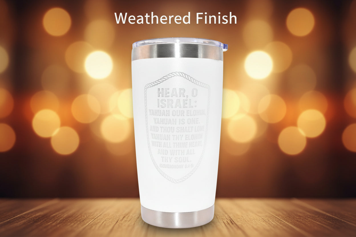 20 ounce tarvel mug with the Shema Deuteronomy 6:4-5